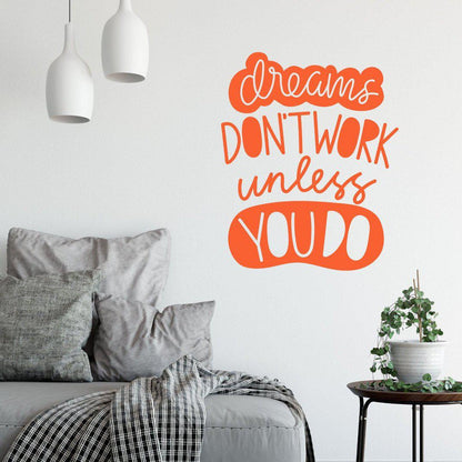 Dreams Don't Work Unless You Do Motivational Wall Sticker Quote