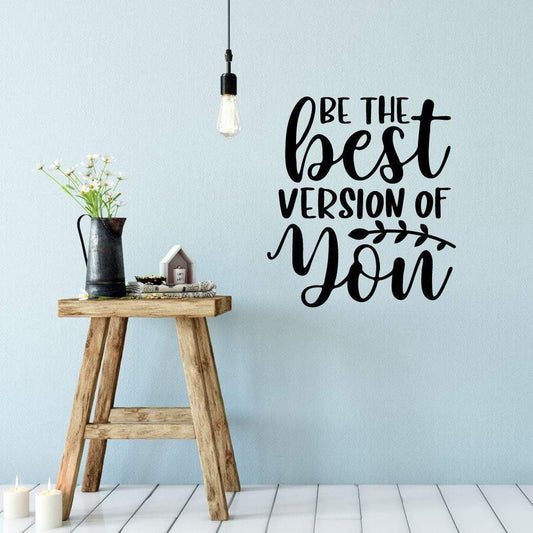 Be The Best Version Of You Inspirational Wall Sticker Quote