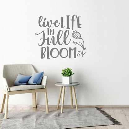 Live Life In Full Bloom Motivational Wall Sticker Quote