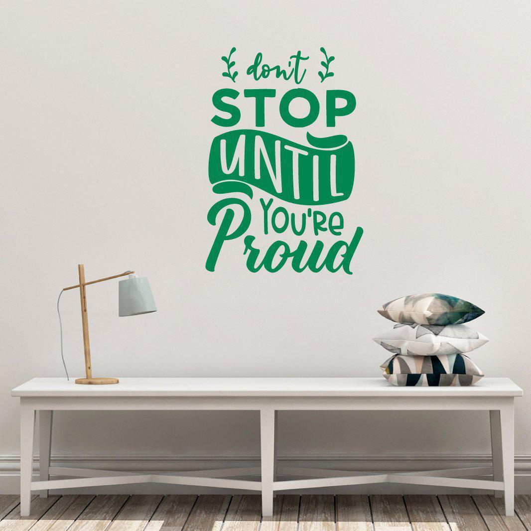 Don't Stop Until You're Proud Motivational Wall Sticker Quote
