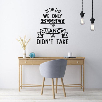 We Only Regret The Chance We Didn't Take Wall Sticker Quote
