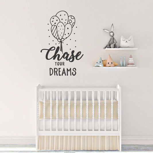 Chase Your Dreams Nursery Wall Sticker Quote