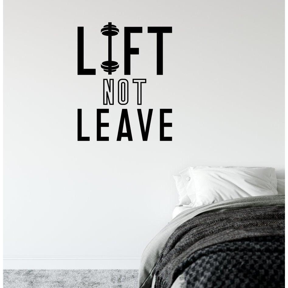Lift Not Leave Dumbbell Gym Wall Sticker Quote