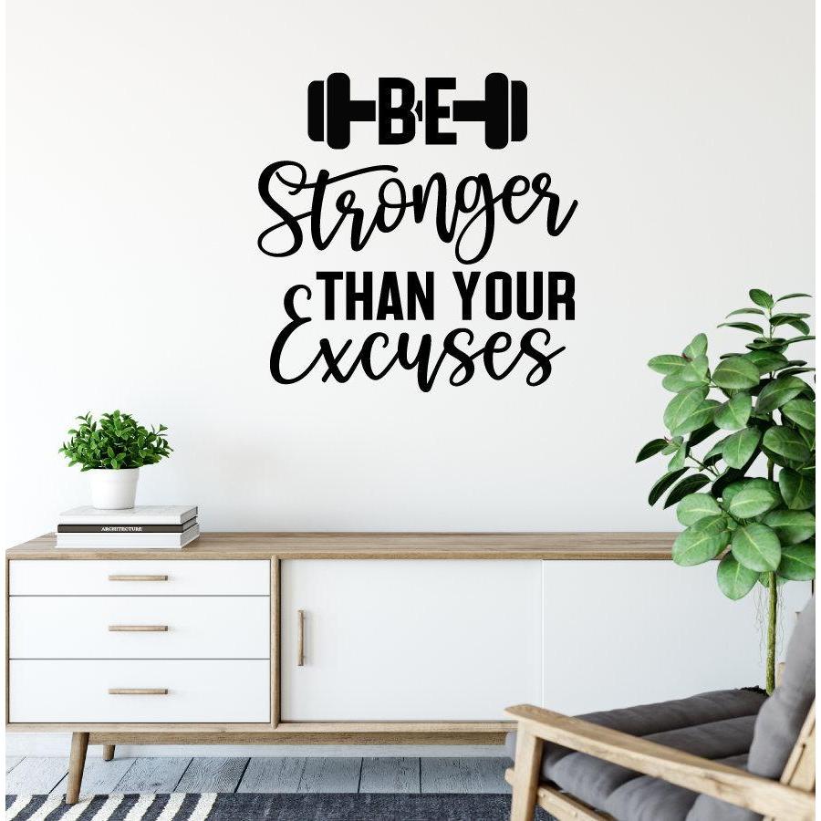 Be Stronger Than Your Excuses Gym Wall Sticker Quote