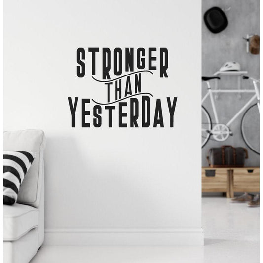 Stronger Than Yesterday Fitness Wall Sticker Quote